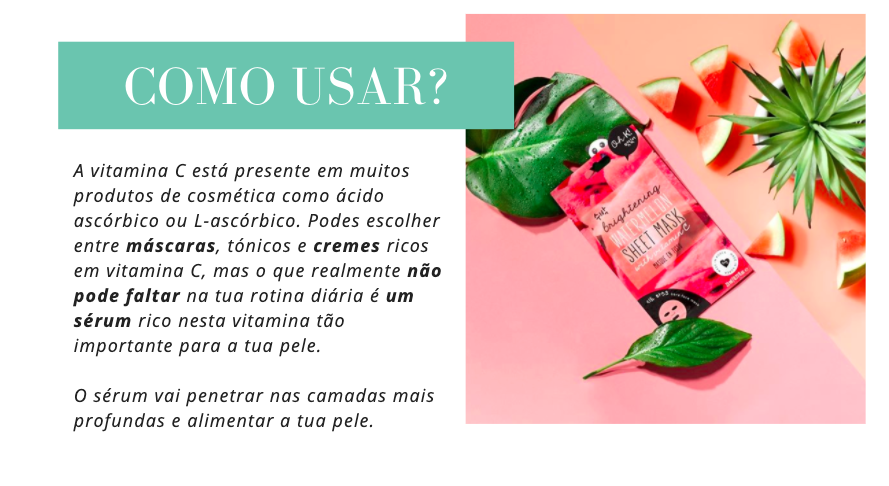 Vitamina C – Tudo o que precisas saber sobre o Santo Graal de skincare